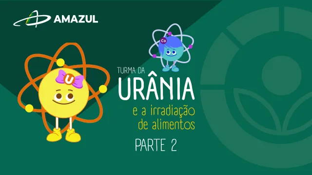 Urânia e a Irradiação de Alimentos - parte 2